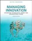 Image for Managing innovation  : integrating technological, market and organizational change