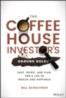 Image for The Coffeehouse Investor&#39;s Ground Rules