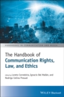 Image for Handbook of communication rights, law, and ethics  : seeking universality, equality, freedom and dignity