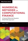 Image for Numerical methods in computational finance  : a partial differential equation (PDE/FDM) approach
