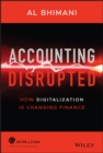 Image for Accounting disrupted  : how digitalization is changing finance