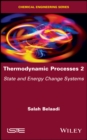 Image for Thermodynamic Processes 2: State and Energy Change Systems