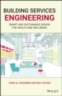 Image for Building services engineering  : smart and sustainable design for health and wellbeing