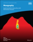 Image for Muography: Exploring Earth&#39;s Subsurface With Elementary Particles