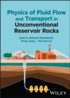 Image for Physics of Fluid Flow and Transport in Unconventional Reservoir Rocks