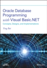 Image for Oracle database programming with Visual Basic.NET  : concepts, designs and implementations