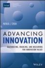 Image for Advancing Innovation: Galvanizing, Enabling, and Measuring for Innovation Value!