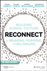 Reconnect : Building School Culture for Meaning, Purpose, and Belonging - Lemov, Doug