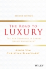 Image for The road to luxury: the new frontiers in luxury brand management