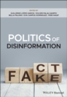 Image for Politics of disinformation: the influence of fake news on the public sphere