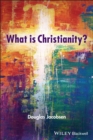 Image for What Is Christianity?: A Short Introduction to Christianity and Its Major Sub-Traditions