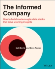 Image for The informed company  : how to build a cloud-based data stack to explore and understand data