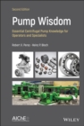 Image for Pump wisdom: essential centrifugal pump knowledge for operators and specialists