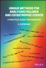 Image for Unique engineering methods for analyzing failures and catastrophic events  : a practical guide for engineers