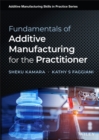 Image for Fundamentals of Additive Manufacturing for the Practitioner
