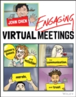Image for Engaging Virtual Meetings: Openers, Games, and Activities for Communication, Morale, and Trust