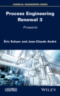 Image for Process Engineering Renewal 3: Prospects