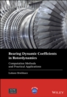 Image for Bearing dynamic coefficients in rotordynamics: computation methods and practical applications