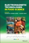 Image for Electromagnetic Technologies in Food Science