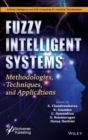 Image for Fuzzy intelligent systems  : methodologies, techniques, and applications