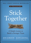 Image for Stick together  : a simple lesson to build a stronger team