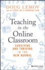 Image for Teaching in the new normal: surviving and thriving in the online classroom