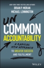 Image for Uncommon Accountability: A Radical New Approach to Greater Success and Fulfillment