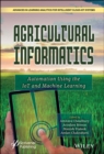 Image for Agricultural Informatics: Automation Using the IoT and Machine Learning
