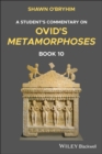 Image for A Student&#39;s Commentary on Ovid&#39;s Metamorphoses, Book 10
