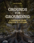 Image for Grounds for grounding  : a handbook from circuits to systems