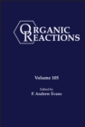 Image for Organic Reactions, Volume 105