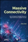 Image for Massive connectivity  : non-orthogonal multiple access to high performance random access