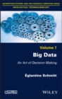 Image for Big Data: An Art of Decision Making