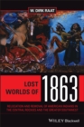 Image for Lost worlds of 1863: relocation and removal of American Indians in the Central Rockies and the Greater Southwest