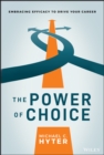 Image for The Power of Choice: Embracing Efficacy to Drive Your Career
