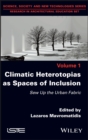Image for Climatic Heterotopias as Spaces of Inclusion: Sew Up the Urban Fabric