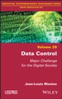 Image for Data Control: Major Challenge for the Digital Society