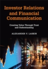 Image for Investor Relations and Financial Communication: Creating Value Through Trust and Understanding
