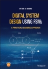 Image for Digital System Design Using FSMs: A Practical Learning Approach