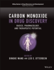 Image for Carbon monoxide in drug discovery  : basics, pharmacology, and therapeutic potential