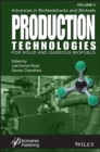 Image for Advances in biofeedstocks and biofuelsVolume 4,: Production technologies for solid and gaseous biofuels