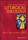 Image for Wiley Blackwell Companion to Liturgical Theology