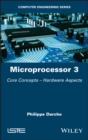 Image for Microprocessor 3: Core Concepts - Hardware Aspects
