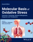 Image for Molecular Basis of Oxidative Stress: Chemistry, To xicology, Disease Pathogenesis, Diagnosis, and The rapeutics, 2nd Edition