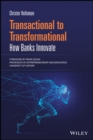 Image for Transactional to transformational  : how banks innovate