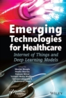 Image for Emerging technologies for healthcare  : Internet of Things and deep learning models