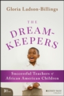 Image for The dreamkeepers  : successful teachers of African American children