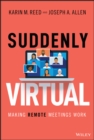 Image for Suddenly virtual  : making remote meetings work