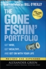 Image for The Gone Fishin&#39; Portfolio: Get Wise, Get Wealthy ... And Get on With Your Life