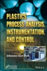 Image for Plastics Process Analysis, Instrumentation, and Control